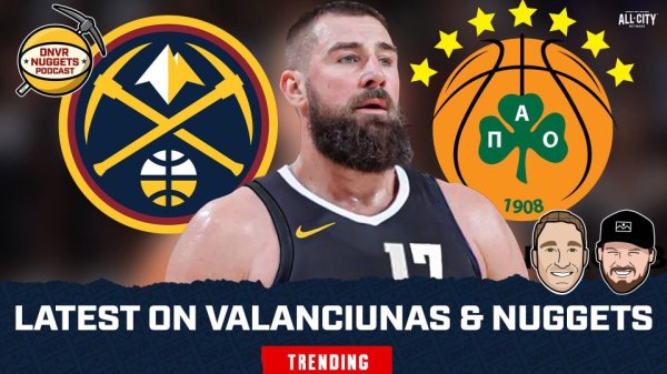 Nuggets đã thông báo cho Valanciunas ở lại đội! Giao dịch dự kiến ​​sẽ được hoàn thành trong tuần này và sau này có thể bỏ lỡ cơ hội trở về châu Âu để chơi.